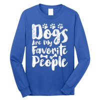 Dogs Are My Favorite People Funny Dog Owner Doggo Gift Long Sleeve Shirt