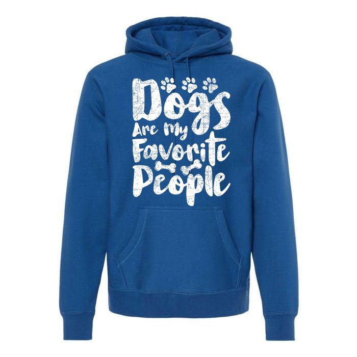 Dogs Are My Favorite People Funny Dog Owner Doggo Gift Premium Hoodie