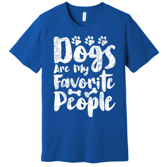 Dogs Are My Favorite People Funny Dog Owner Doggo Gift Premium T-Shirt