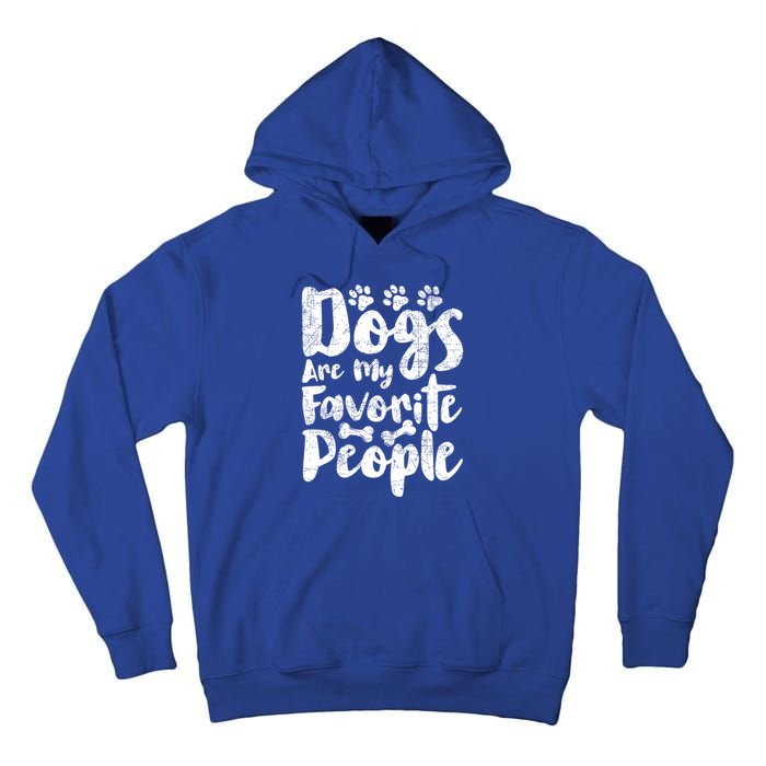 Dogs Are My Favorite People Funny Dog Owner Doggo Gift Tall Hoodie