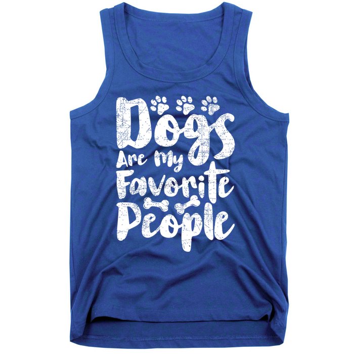 Dogs Are My Favorite People Funny Dog Owner Doggo Gift Tank Top