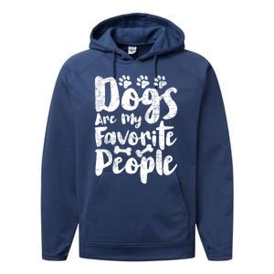 Dogs Are My Favorite People Funny Dog Owner Doggo Gift Performance Fleece Hoodie