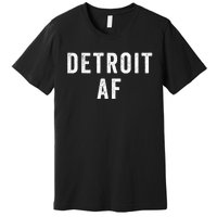 Detroit Af Michigan Urban Hipster Premium T-Shirt