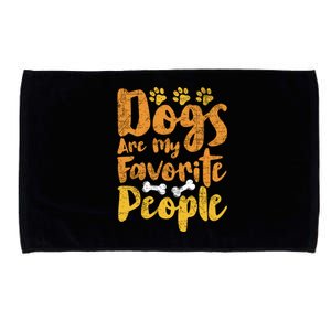 Dogs Are My Favorite People Funny Dog Owner Doggo Gift Microfiber Hand Towel