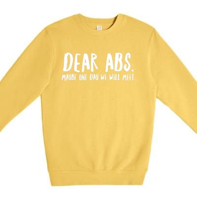 Dear Abs, Maybe One Day We Will Meet Funny Gym Quote Premium Crewneck Sweatshirt