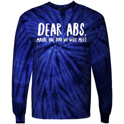 Dear Abs, Maybe One Day We Will Meet Funny Gym Quote Tie-Dye Long Sleeve Shirt