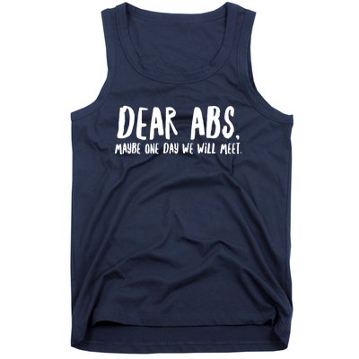 Dear Abs, Maybe One Day We Will Meet Funny Gym Quote Tank Top