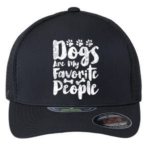 Dogs Are My Favorite People Funny Dog Owner Doggo Gift Flexfit Unipanel Trucker Cap