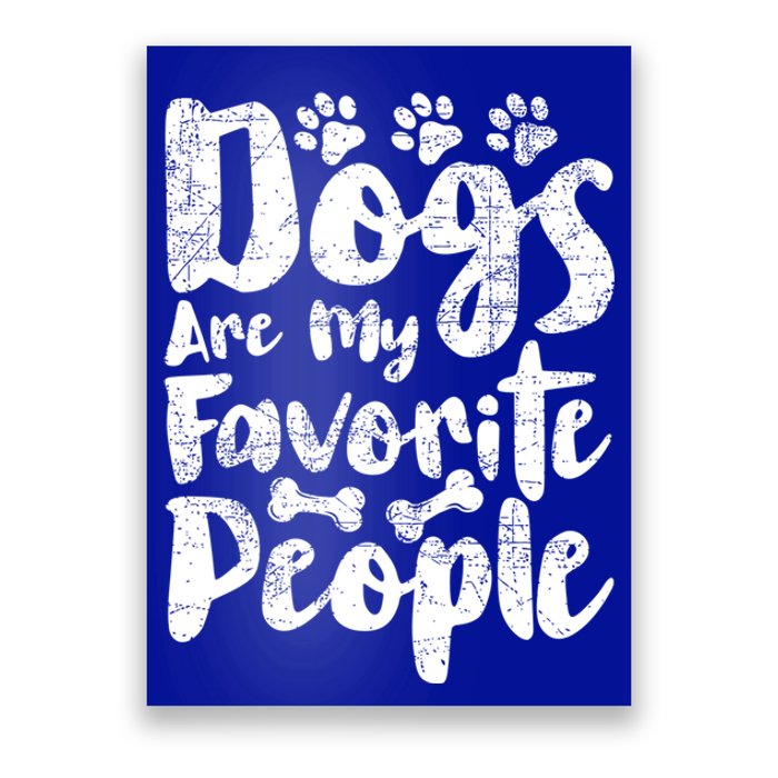 Dogs Are My Favorite People Funny Dog Owner Doggo Gift Poster