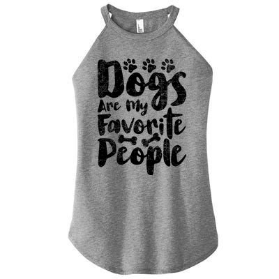 Dogs Are My Favorite People Funny Dog Owner Doggo Gift Women’s Perfect Tri Rocker Tank