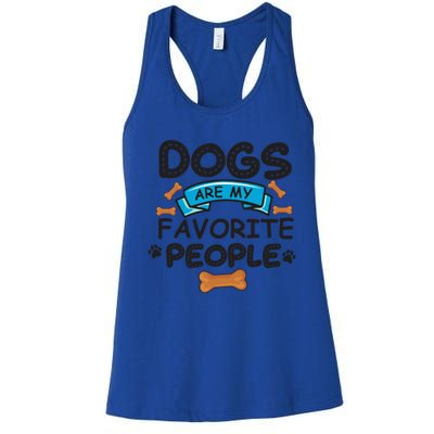 Dogs Are My Favorite People Funny Dog Owner Doggo Gift Women's Racerback Tank