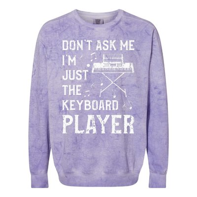 Don't Ask Me I'm Just The Keyboard Player Keyboardist Colorblast Crewneck Sweatshirt