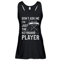 Don't Ask Me I'm Just The Keyboard Player Keyboardist Ladies Essential Flowy Tank