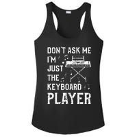 Don't Ask Me I'm Just The Keyboard Player Keyboardist Ladies PosiCharge Competitor Racerback Tank