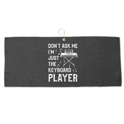 Don't Ask Me I'm Just The Keyboard Player Keyboardist Large Microfiber Waffle Golf Towel