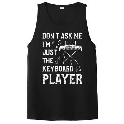 Don't Ask Me I'm Just The Keyboard Player Keyboardist PosiCharge Competitor Tank