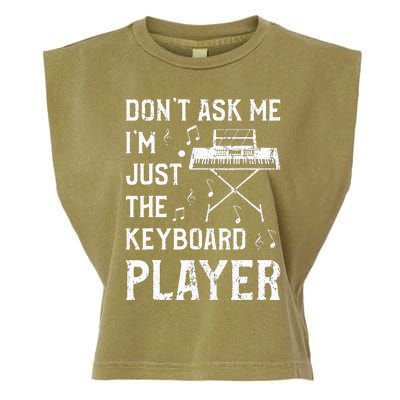 Don't Ask Me I'm Just The Keyboard Player Keyboardist Garment-Dyed Women's Muscle Tee