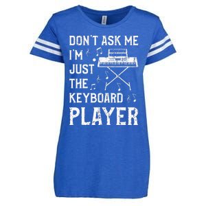 Don't Ask Me I'm Just The Keyboard Player Keyboardist Enza Ladies Jersey Football T-Shirt