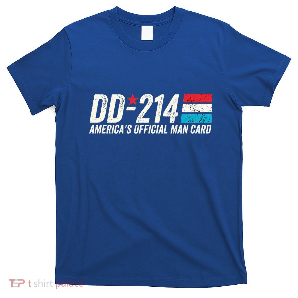 Dd214 AmericaS Man Card T-Shirt