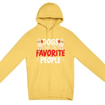 Dogs Are My Favorite People Labrador Retriever Dog Lab Gift Premium Pullover Hoodie