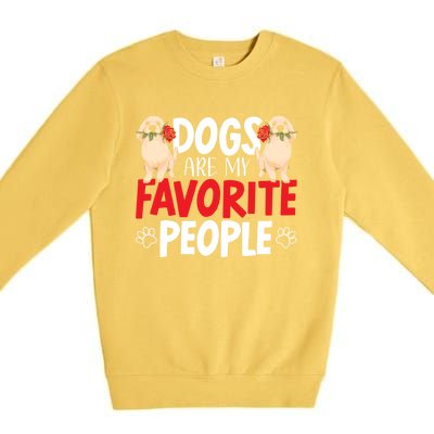 Dogs Are My Favorite People Labrador Retriever Dog Lab Gift Premium Crewneck Sweatshirt