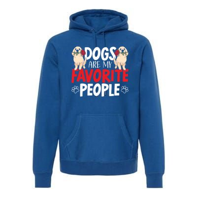 Dogs Are My Favorite People Labrador Retriever Dog Lab Gift Premium Hoodie