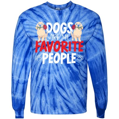 Dogs Are My Favorite People Labrador Retriever Dog Lab Gift Tie-Dye Long Sleeve Shirt