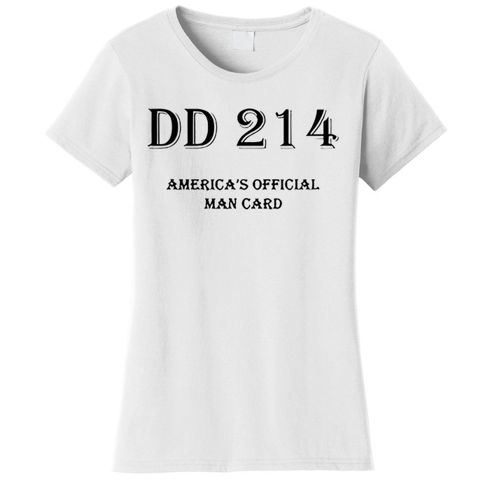 Dd214 America Man Card Women's T-Shirt