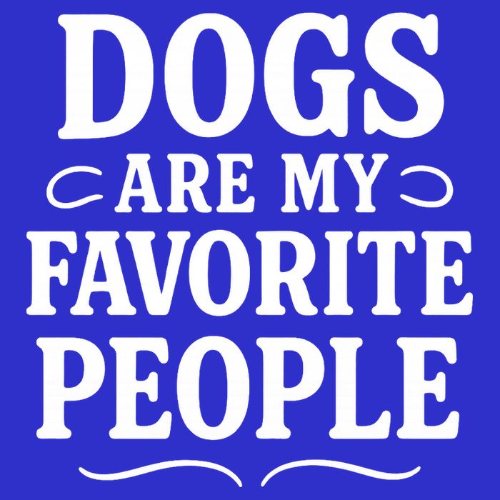 Dogs Are My Favorite People Funny Dog Meme Tumbler