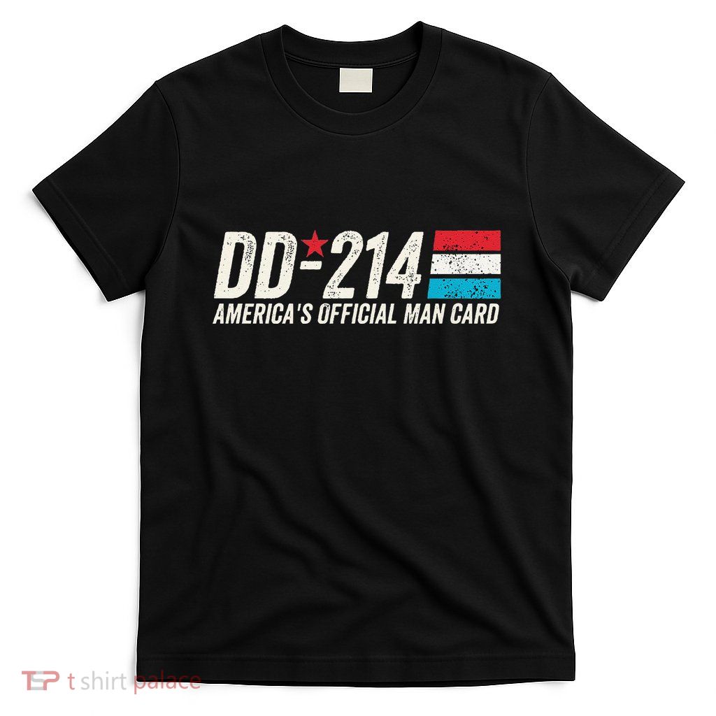 Dd214 Americas Man Card T-Shirt