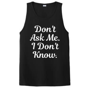 Don't Ask Me I Don't Know Funny Mom Gift PosiCharge Competitor Tank