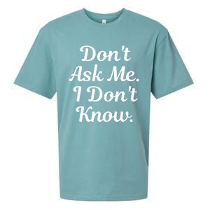 Don't Ask Me I Don't Know Funny Mom Gift Sueded Cloud Jersey T-Shirt