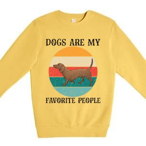 Dogs Are My Favorite People Retro Dachshund Wiener Dog Funny Great Gift Premium Crewneck Sweatshirt