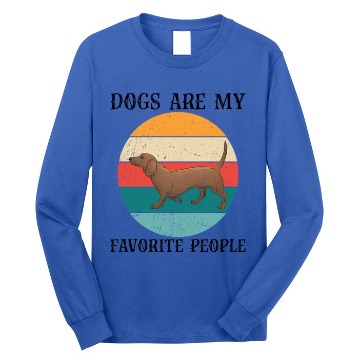 Dogs Are My Favorite People Retro Dachshund Wiener Dog Funny Great Gift Long Sleeve Shirt