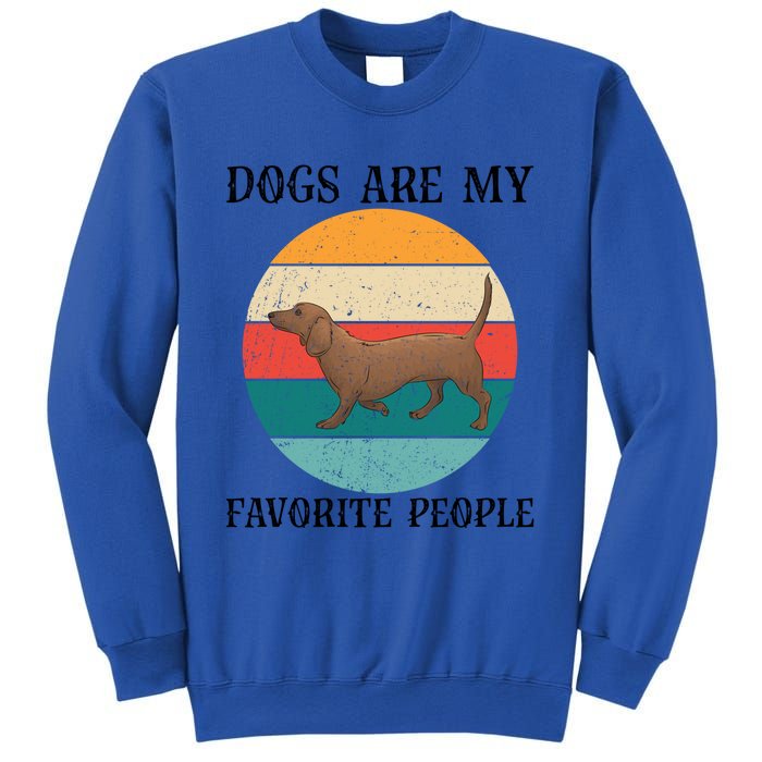 Dogs Are My Favorite People Retro Dachshund Wiener Dog Funny Great Gift Sweatshirt