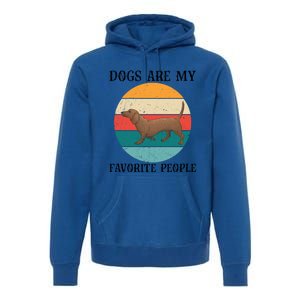 Dogs Are My Favorite People Retro Dachshund Wiener Dog Funny Great Gift Premium Hoodie