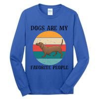 Dogs Are My Favorite People Retro Dachshund Wiener Dog Funny Great Gift Tall Long Sleeve T-Shirt