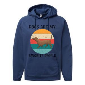 Dogs Are My Favorite People Retro Dachshund Wiener Dog Funny Great Gift Performance Fleece Hoodie