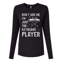 Don't Ask Me I'm Just The Keyboard Player quote Womens Cotton Relaxed Long Sleeve T-Shirt