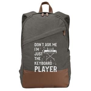 Don't Ask Me I'm Just The Keyboard Player quote Cotton Canvas Backpack