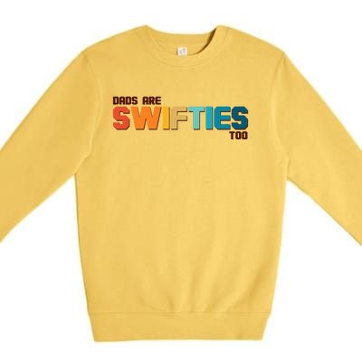 Dads Are Music Fans Too Premium Crewneck Sweatshirt