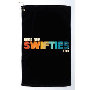 Dads Are Music Fans Too Platinum Collection Golf Towel