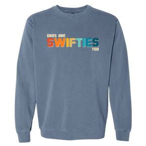 Dads Are Music Fans Too Garment-Dyed Sweatshirt