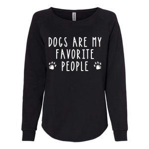 Dogs Are My Favorite People Funny Gift Dog Lover Gift Womens California Wash Sweatshirt