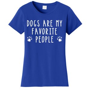 Dogs Are My Favorite People Funny Gift Dog Lover Gift Women's T-Shirt