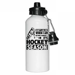 Dont Ask Me When I Am Getting A Haircut Its Hockey Season Gift Aluminum Water Bottle