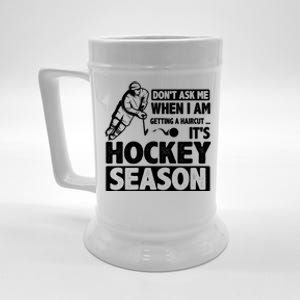 Dont Ask Me When I Am Getting A Haircut Its Hockey Season Gift Beer Stein