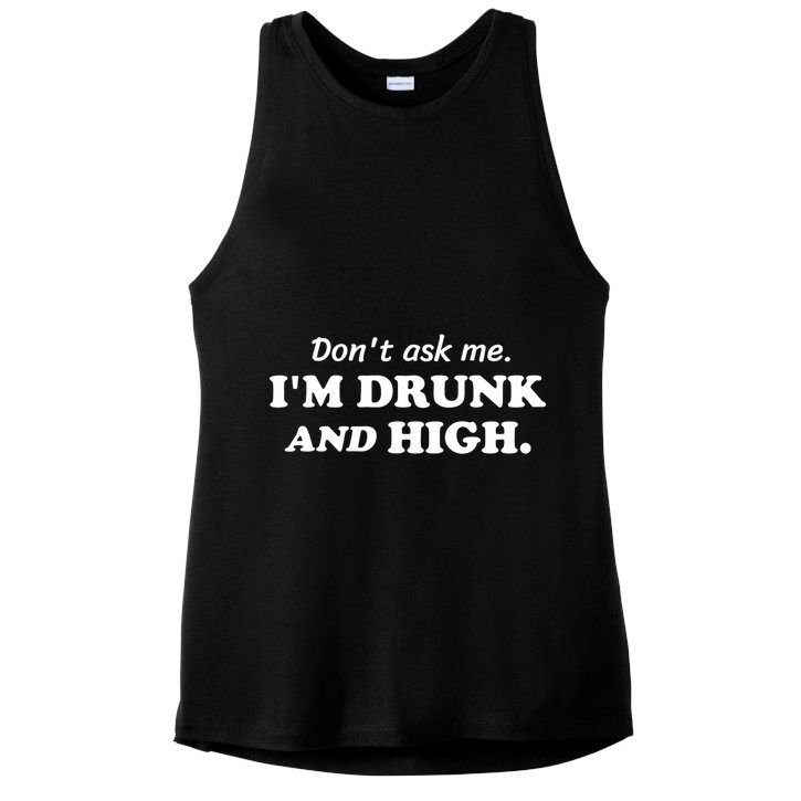DonT Ask Me IM Drunk And High Funny Sarcastic Humor Ladies PosiCharge Tri-Blend Wicking Tank