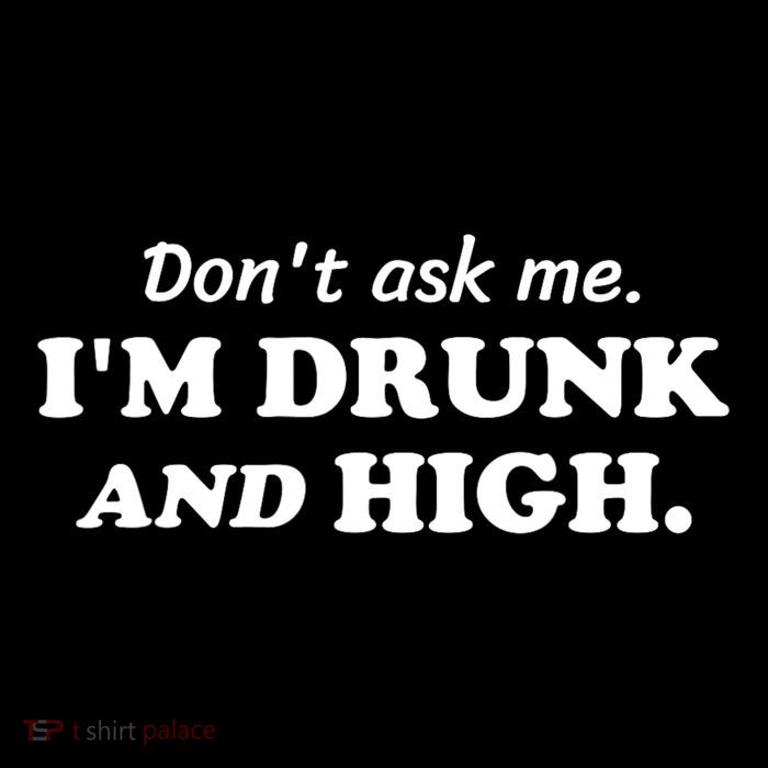 DonT Ask Me IM Drunk And High Funny Sarcastic Humor Flexfit Unipanel Trucker Cap
