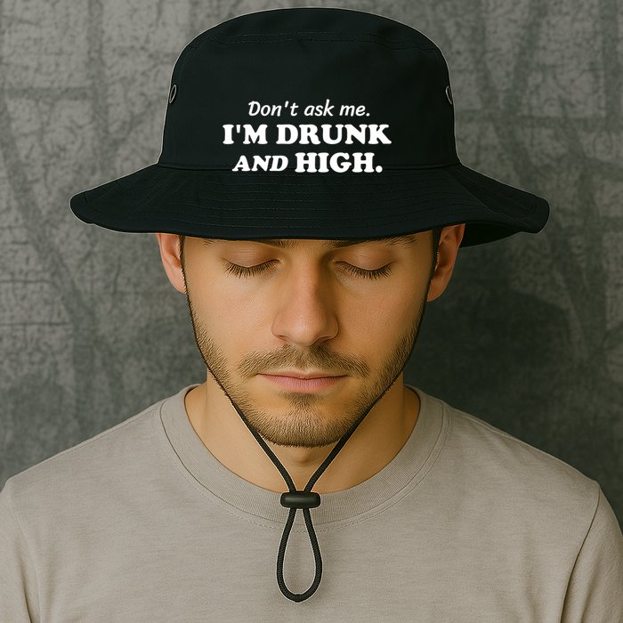 DonT Ask Me IM Drunk And High Funny Sarcastic Humor Bucket Hat